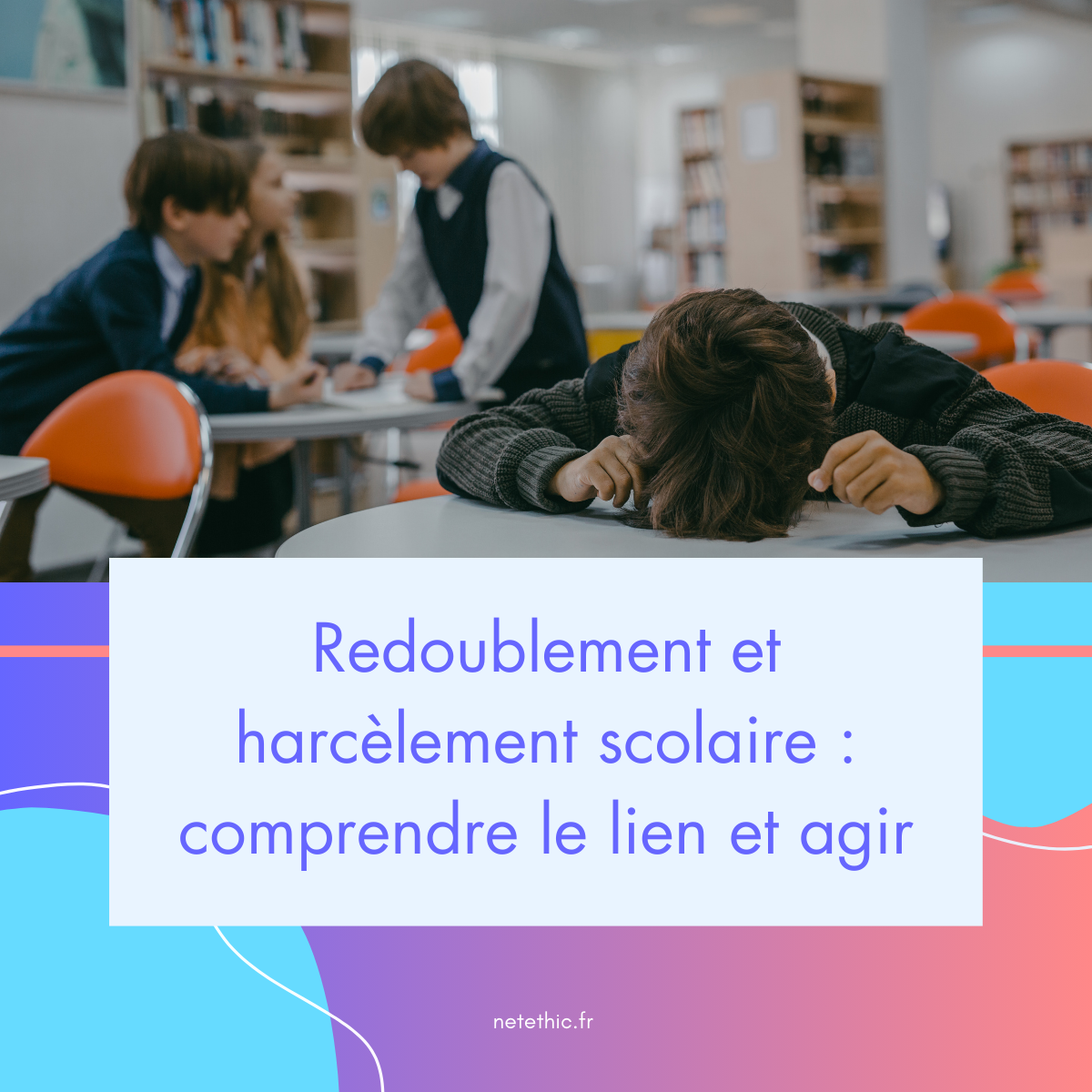 redoublement et harcèlement scolaire
