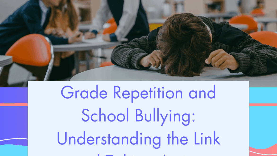 Grade repetition and school bullying