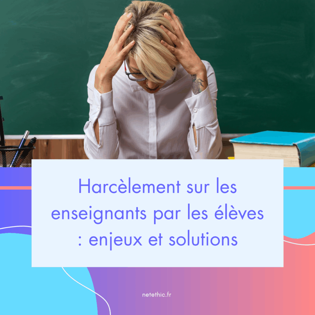 Le harcèlement sur les enseignants par les élèves