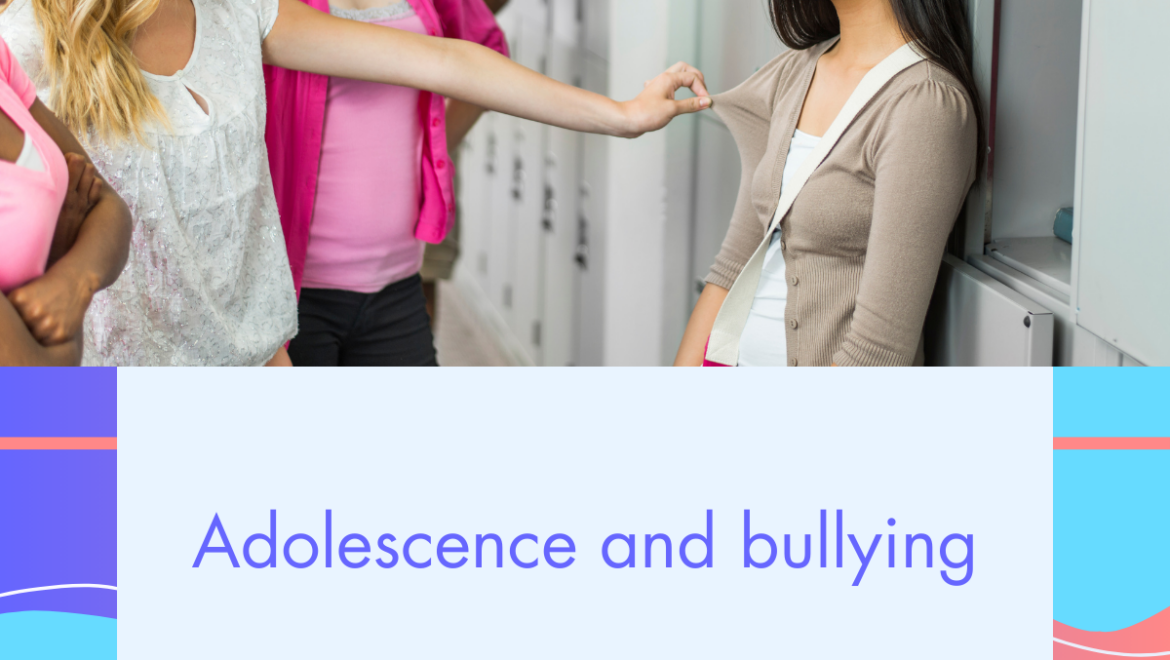 Adolescence and bullying