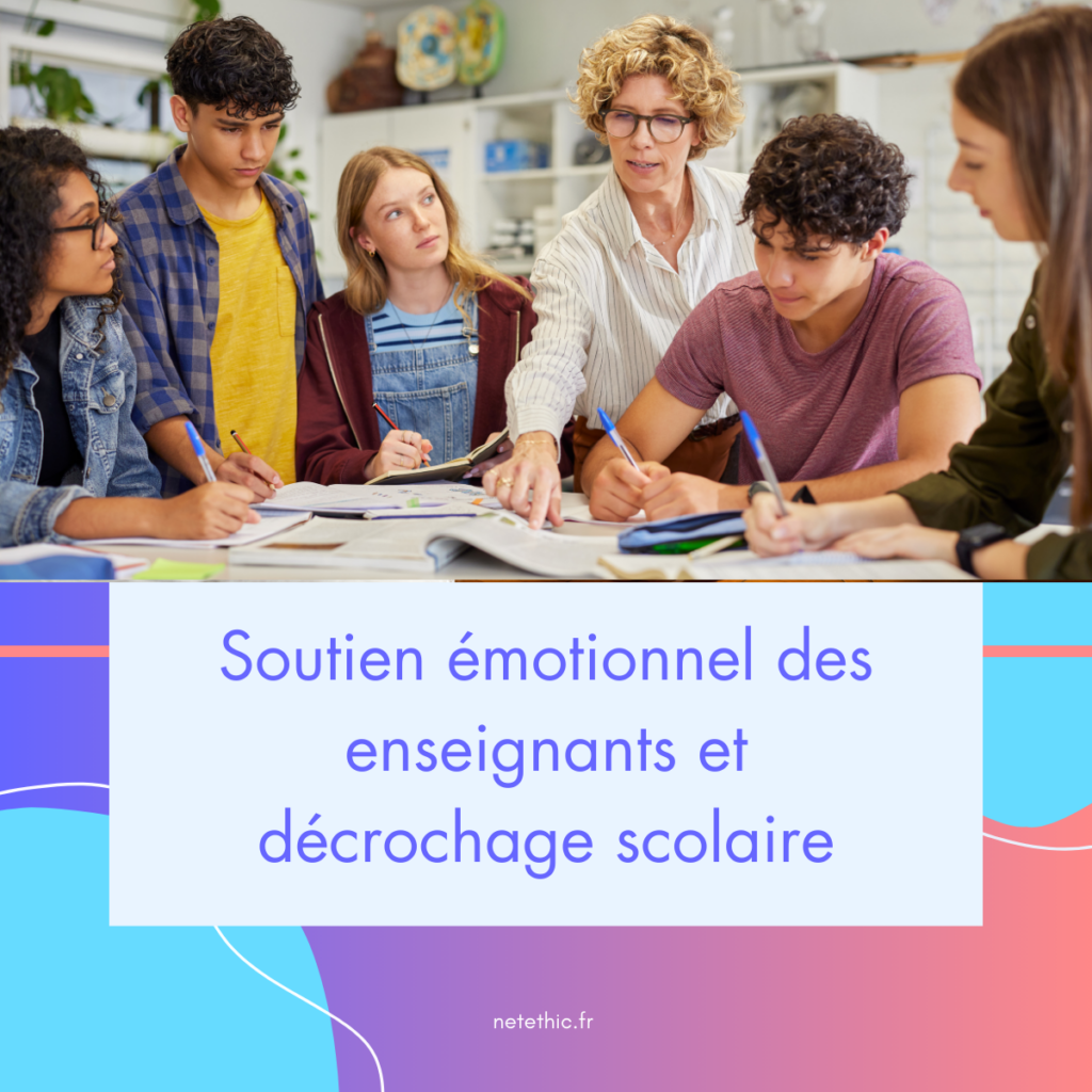 Soutien émotionnel des enseignants et décrochage scolaire