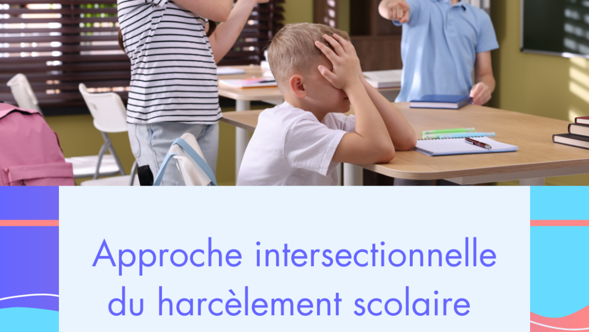 Approche intersectionnelle du harcèlement scolaire