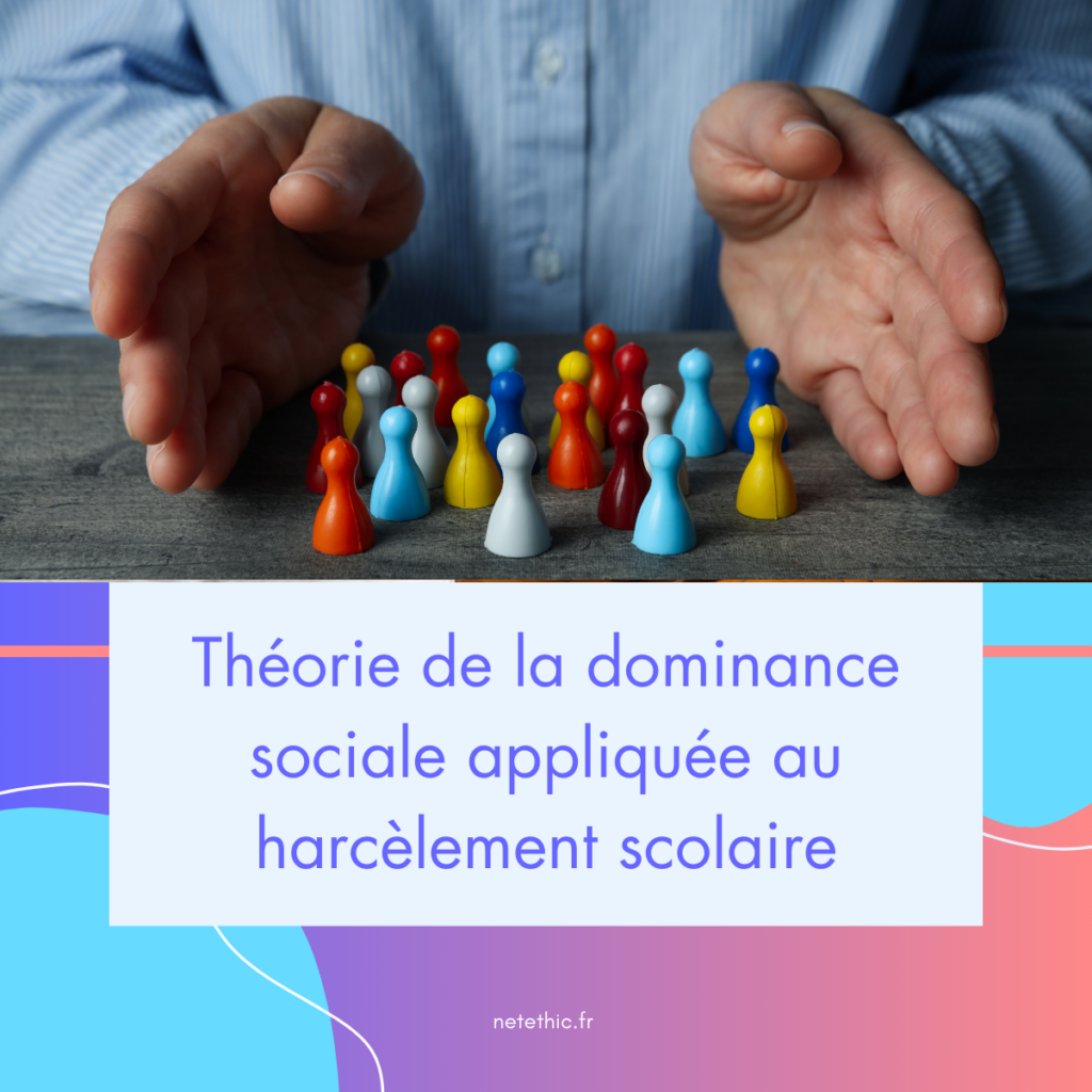 Théorie de la dominance sociale appliquée au harcèlement scolaire